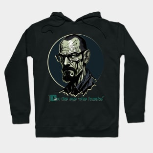 Walter White The one who knocks Hoodie